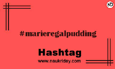 MARIEREGALPUDDING Hashtag for Instagram