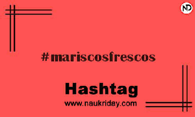 MARISCOSFRESCOS Hashtag for Instagram