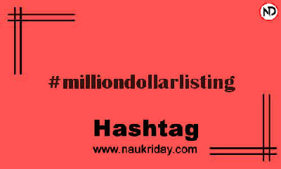 MILLIONDOLLARLISTING Hashtag for Instagram