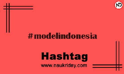 MODELINDONESIA Hashtag for Instagram