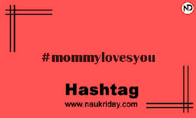 MOMMYLOVESYOU Hashtag for Instagram