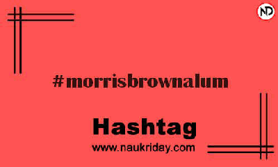 MORRISBROWNALUM Hashtag for Instagram