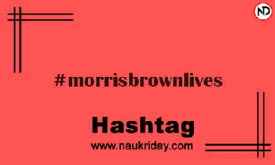 MORRISBROWNLIVES Hashtag for Instagram