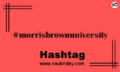 MORRISBROWNUNIVERSITY Hashtag for Instagram