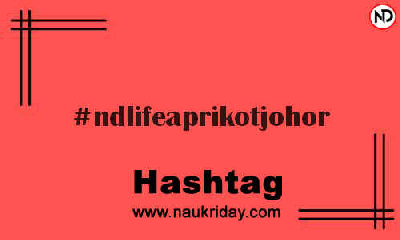 NDLIFEAPRIKOTJOHOR Hashtag for Instagram