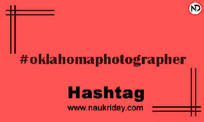 OKLAHOMAPHOTOGRAPHER Hashtag for Instagram