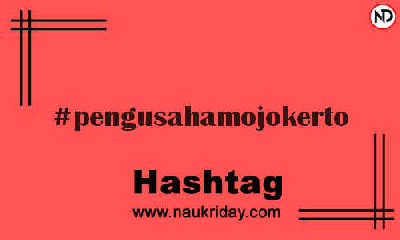 PENGUSAHAMOJOKERTO Hashtag for Instagram