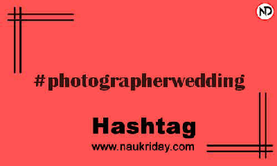 PHOTOGRAPHERWEDDING Hashtag for Instagram