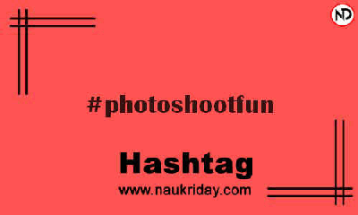 PHOTOSHOOTFUN Hashtag for Instagram