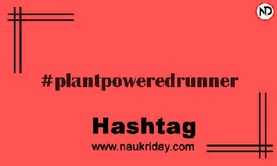 PLANTPOWEREDRUNNER Hashtag for Instagram