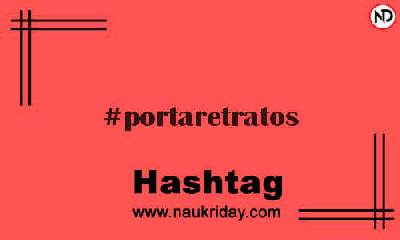 PORTARETRATOS Hashtag for Instagram