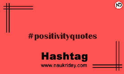 POSITIVITYQUOTES Hashtag for Instagram