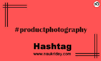 PRODUCTPHOTOGRAPHY Hashtag for Instagram