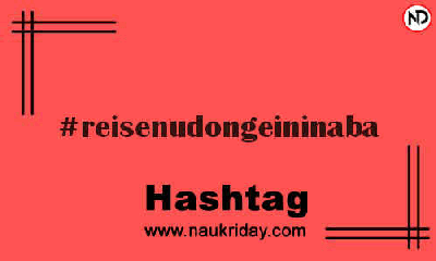 REISENUDONGEININABA Hashtag for Instagram