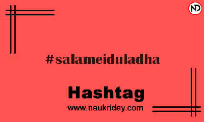 SALAMEIDULADHA Hashtag for Instagram