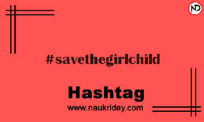 SAVETHEGIRLCHILD Hashtag for Instagram