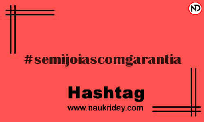 SEMIJOIASCOMGARANTIA Hashtag for Instagram