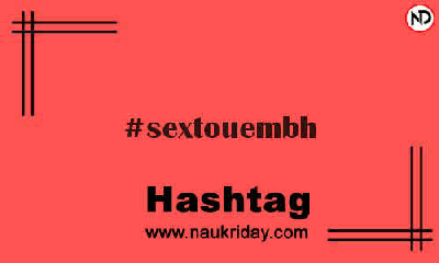 SEXTOUEMBH Hashtag for Instagram