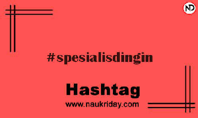 SPESIALISDINGIN Hashtag for Instagram