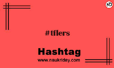 TFLERS Hashtag for Instagram