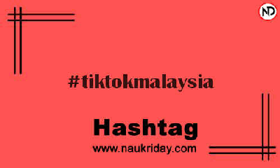 TIKTOKMALAYSIA Hashtag for Instagram