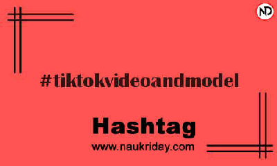 TIKTOKVIDEOANDMODEL Hashtag for Instagram