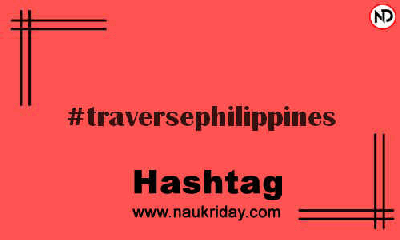 TRAVERSEPHILIPPINES Hashtag for Instagram