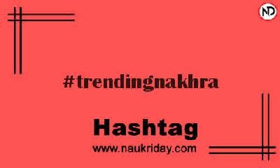 TRENDINGNAKHRA Hashtag for Instagram