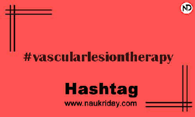 VASCULARLESIONTHERAPY Hashtag for Instagram