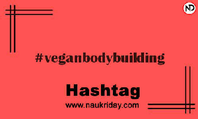 VEGANBODYBUILDING Hashtag for Instagram