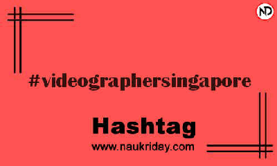 VIDEOGRAPHERSINGAPORE Hashtag for Instagram