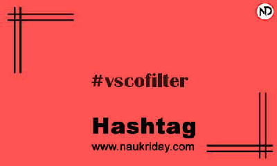 VSCOFILTER Hashtag for Instagram