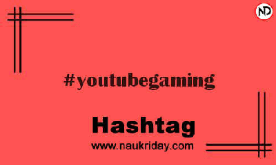 YOUTUBEGAMING Hashtag for Instagram