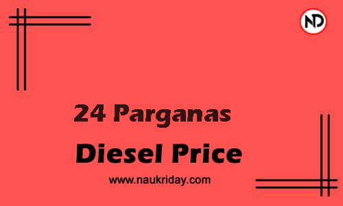 Daily Current | Latest diesel price rate in 24 Parganas
