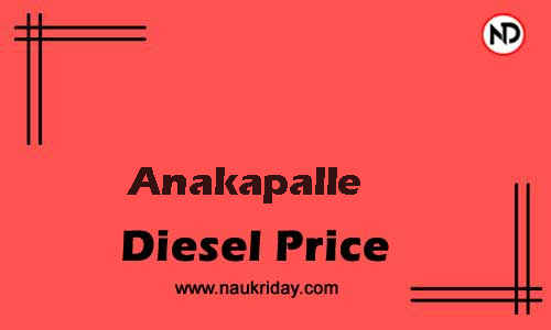 Latest Updated diesel rate in Anakapalle Live online