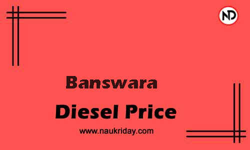 Latest Updated diesel rate in Banswara Live online
