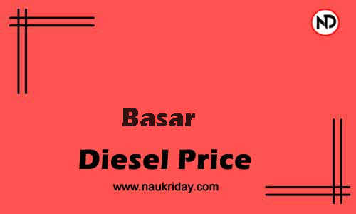 Latest Updated diesel rate in Basar Live online