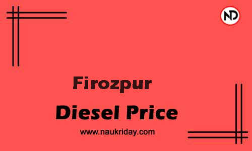 Daily Current | Latest diesel price rate in Firozpur