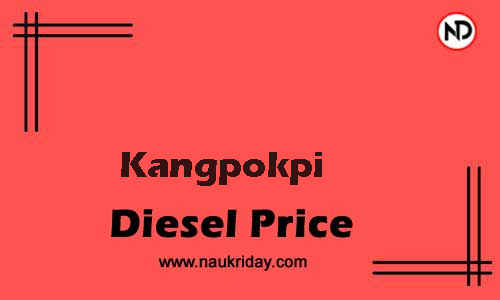 Daily Current | Latest diesel price rate in Kangpokpi
