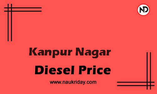 Latest Updated diesel rate in Kanpur Nagar Live online