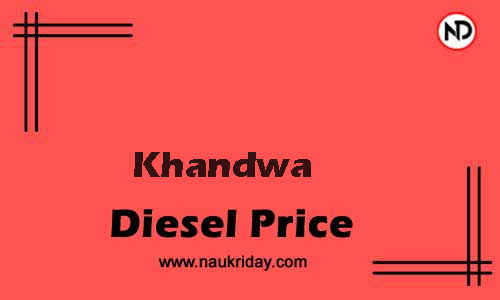 Latest Updated diesel rate in Khandwa Live online