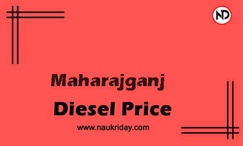 Latest Updated diesel rate in Maharajganj Live online