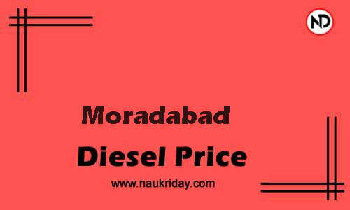 Latest Updated diesel rate in Moradabad Live online