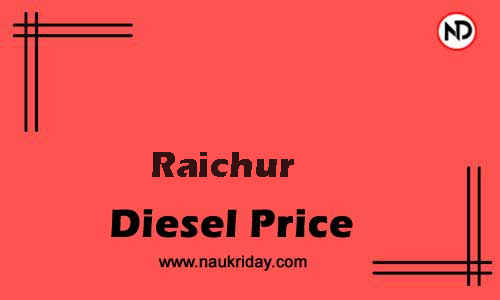 Daily Current | Latest diesel price rate in Raichur
