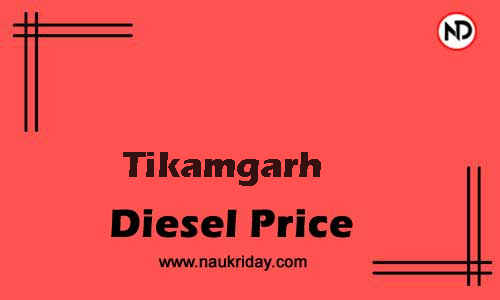 Latest Updated diesel rate in Tikamgarh Live online