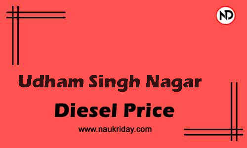 Latest Updated diesel rate in Udham Singh Nagar Live online