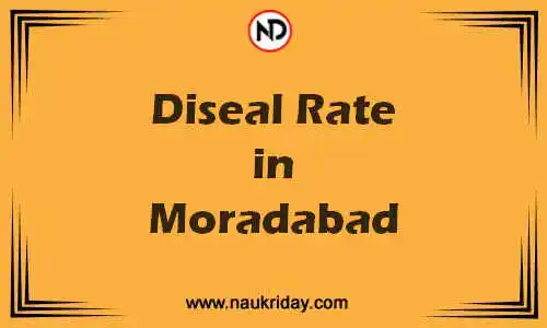 Latest Updated diesel rate in Moradabad Live online