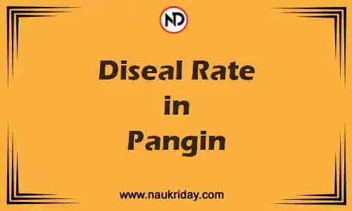 Latest Updated diesel rate in Pangin Live online