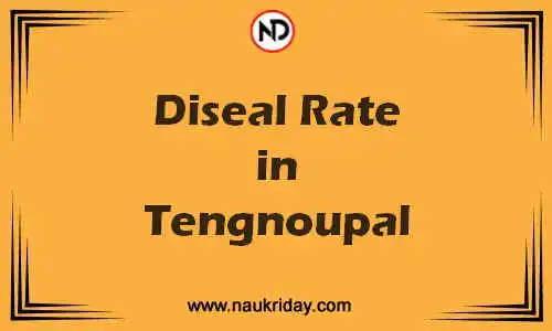 Latest Updated diesel rate in Tengnoupal Live online