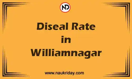 Latest Updated diesel rate in Williamnagar Live online